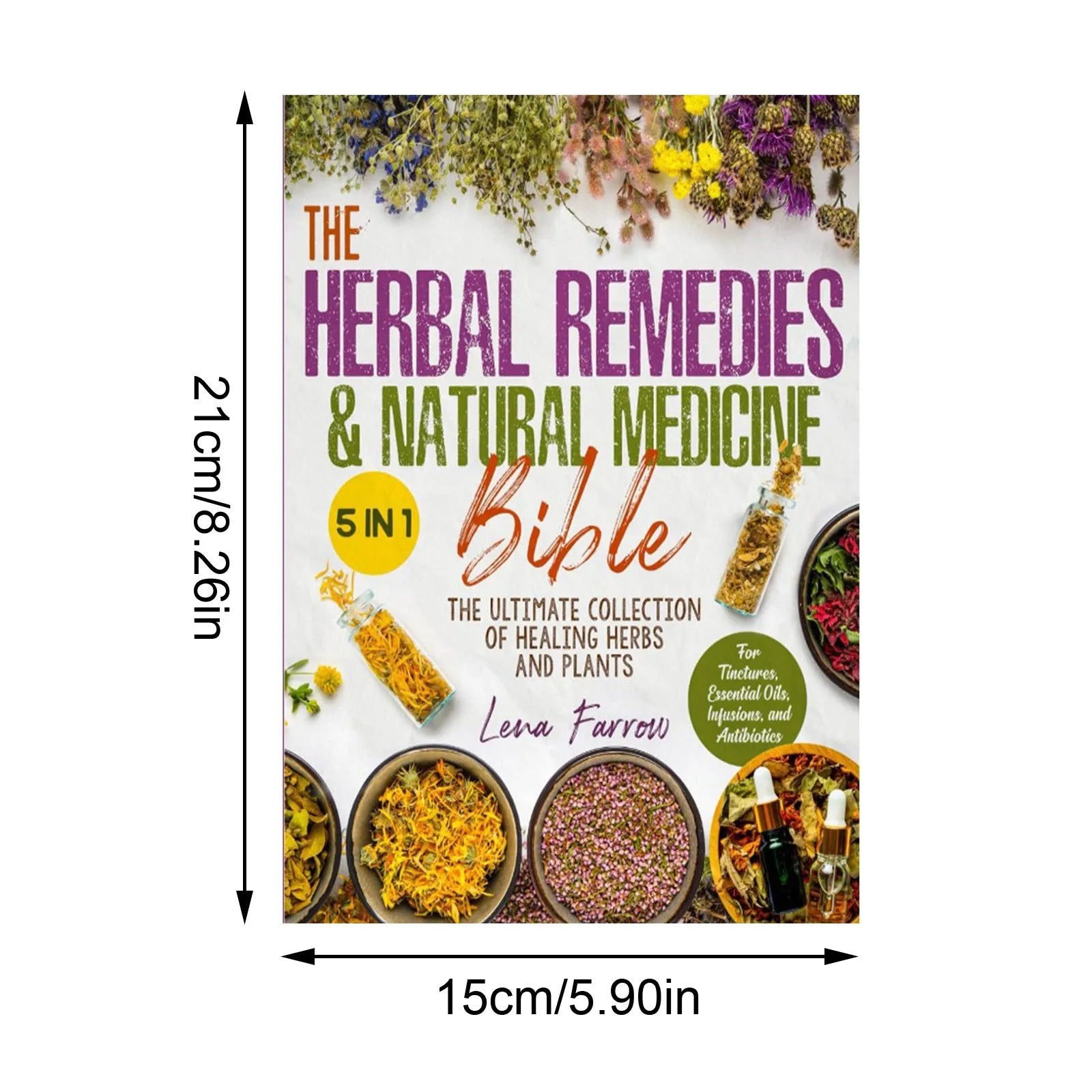 The Herbal Remedies Bible: Ultimate Healing Herbs & Plants